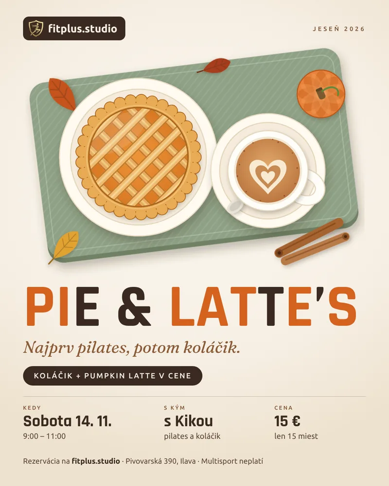 Plagát: PIE & LATTE'S – pilates a koláčik, sobota 14. 11. 2026